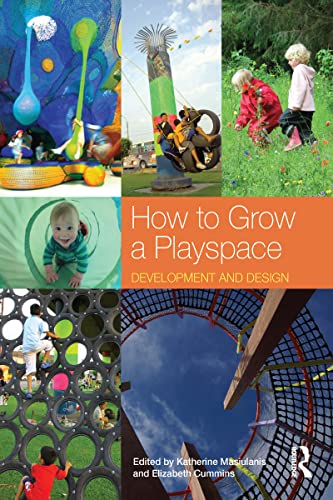 How to Grow a Playspace: Development and Design (Hardcover)
