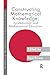 Constructing Mathematical Knowledge: Epistemology and Mathematical Education