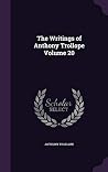 The Writings of Anthony Trollope Volume 20 The Writings of Anthony Trollope Volume 20