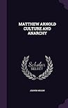 MATTHEW ARNOLD CULTURE AND ANARCHY