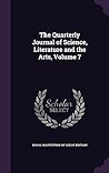 The Quarterly Journal of Science, Literature and the Arts, Volume 7