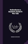 Brokenburne a Southern Auntie"S War Tale Brokenburne a Southern Auntie"S War Tale