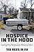 Hospice in the Hood: During the Ferguson, Missouri Riot