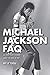 Michael Jackson FAQ: All That's Left to Know About the King of Pop