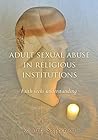 Adult Sexual Abuse in Religious Institutions