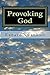 Provoking God: Understandin...