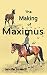 The Making of Maximus