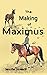 The Making of Maximus