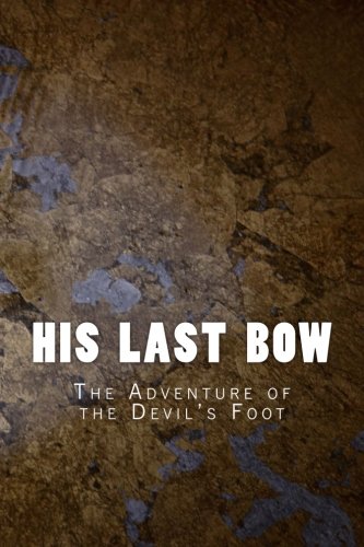 His Last Bow: The Adventure of the Devil's Foot