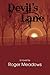 Devil's Lane by Roger Meadows