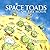 Space Toads by S.M.J. Rigstad