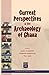 Current Perspectives in the Archaeology of Ghana