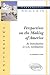 Perspectives on the Making of America: An Introduction to U.S. Civilization