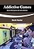 Addictive Games by Sarah Hunter
