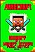 Minecraft: Diary of a Wimpy Steve Final Battle Book 4: An Unofficial Minecraft Book for Kids. Intelligent Masterpiece for All Smart Minecraft Fans.