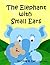 The Elephant With Small Ears