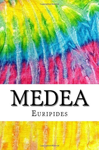 Medea: Includes MLA Style Citations for Scholarly Secondary Sources, Peer-Reviewed Journal Articles and Critical Essays