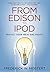 From Edison to iPod: Protect your Ideas and Profit