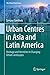 Urban Centres in Asia and Latin America: Heritage and Identities in Changing Urban Landscapes (The Urban Book Series)