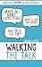Walking the Talk: A Parent's Guide to Intimacy and Healthy Relationships