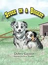 Stuck in a Bucket by Debra Gaynor