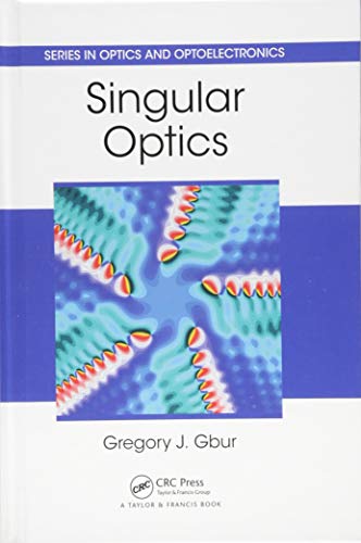 Singular Optics (Series in Optics and Optoelectronics)