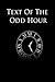 Text of the Odd Hour