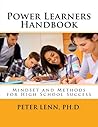 Power Learners Handbook - High School Edition: Mindset and Methods for High School Success