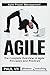 Agile Project Management: Agile: The Complete Overview of Agile Principles and Practices