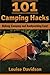 101 Camping Hacks: Making Camping and Backpacking Easy
