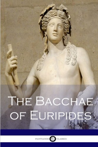 The Bacchae of Euripides