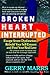 Broken Heart Interrupted: E...