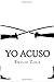 Yo Acuso by Émile Zola