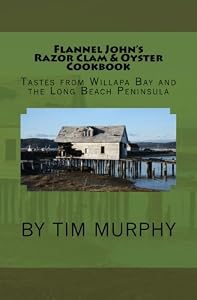Flannel John's Razor Clam and Oyster Cookbook