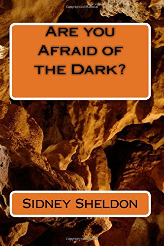Are you Afraid of the Dark?