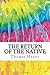The Return of the Native: Includes MLA Style Citations for Scholarly Secondary Sources, Peer-Reviewed Journal Articles and Critical Essays