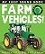 Farm Vehicles (My First Sou...