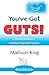 You've Got GUTS! A Simple G...