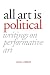 All Art is Political: Writi...