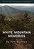 White Mountain Memories