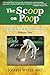 The Scoop on Poop!: Flush w...