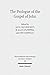 The Prologue of the Gospel of John: Its Literary, Theological, and Philosophical Contexts. Papers read at the Colloquium Ionanneum 2013 (Wissenschaftliche Untersuchungen Zum Neuen Testament)