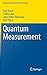 Quantum Measurement (Theoretical and Mathematical Physics)
