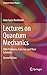 Lectures on Quantum Mechanics: With Problems, Exercises and their Solutions (Graduate Texts in Physics)