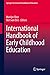 International Handbook of Early Childhood Education (Springer International Handbooks of Education)