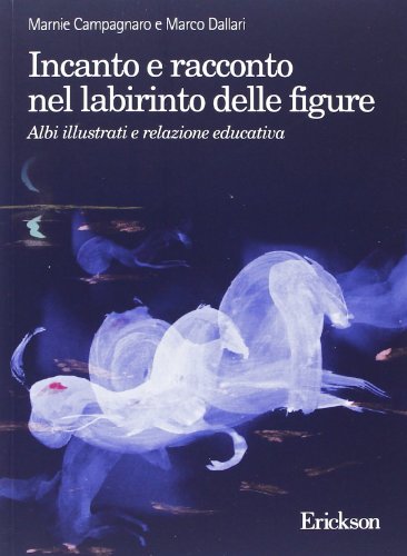 Incanto e racconto nel labirinto delle figure (Paperback)