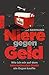 Niere gegen Geld. Wie ich mir auf dem internationalen Markt e... by Willi Germund Niere gegen Geld. Wie ich mir auf dem internationalen Markt e... by Willi Germund
