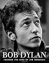 Bob Dylan: Through the Lens of Jim Marshall