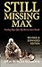Still Missing Max: Finding Hope After My Marine Son's Death - Revised and Expanded Edition