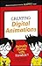Creating Digital Animations: Animate Stories with Scratch!